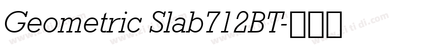 Geometric Slab712BT字体转换